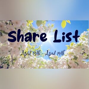 🌿 SHARE LIST : April 15th - April 19th 🌿